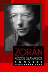 Zorán (Sztevanovity Zorán): Közös Szavakból Koncert (DVD) (2007)