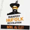 Budapest Nufolk Revolution: Indul az Élet (2012)
